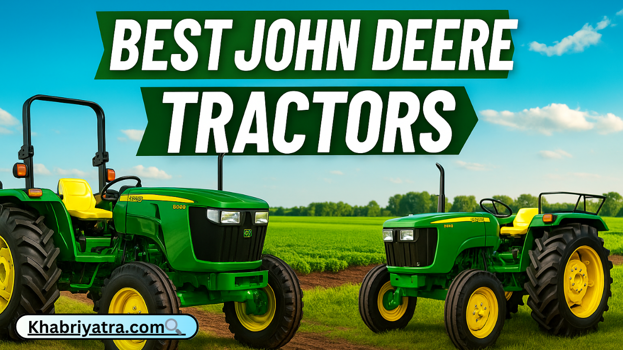 John Deere Power Pro Series 2025: किसानों के लिए बेस्ट ट्रैक्टर, कीमत Rs. 6.94 Lakh से शुरू